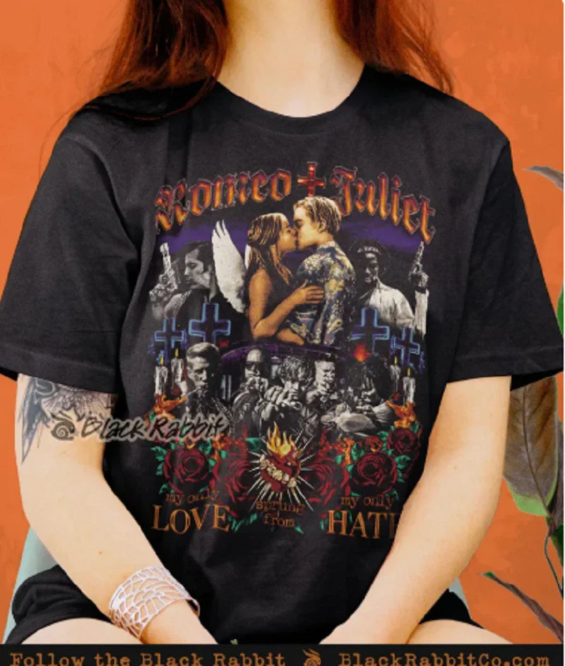 Romeo + Juliet My Only Love Sprung From My Only Hate 90s Retro Vintage Unisex Unisex T-shirt, Sweatshirt, Hoodie, Long Sleeve Tee - T-Shirt, Sweatshirt, Hoodie