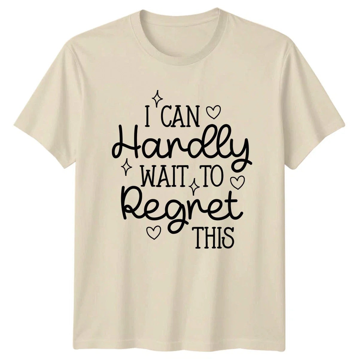 I Can Hardly Wait To T-Shirt Sarcasm Humor Attitude Quote Unisex T-shirt, Sweatshirt, Hoodie, Long Sleeve Tee - T-Shirt, Sweatshirt, Hoodie