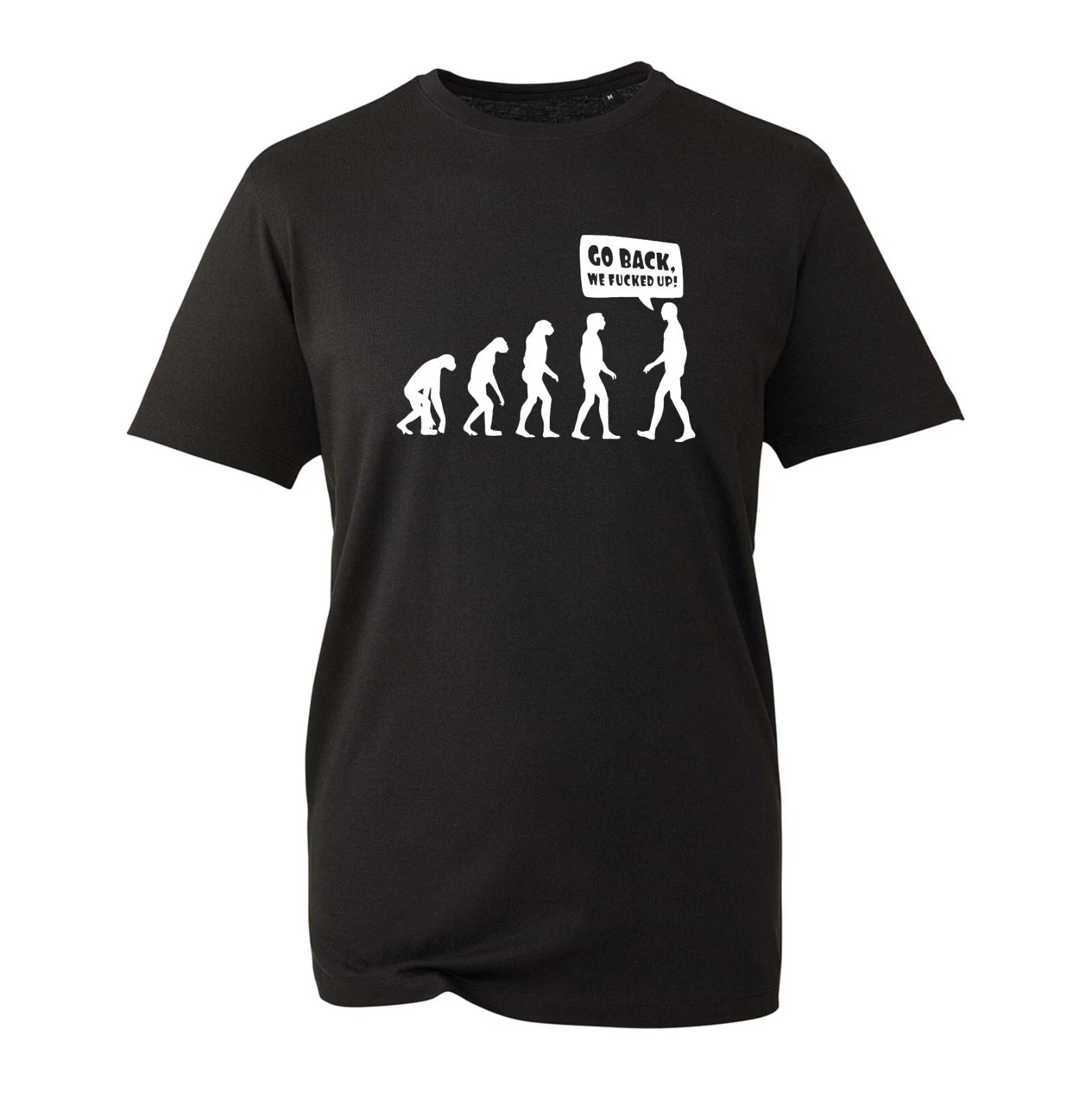 Go Back We Fu*ked Everything Up Evolution T-Shirt, Funny Novelty Gift Unisex Top Unisex T-shirt, Sweatshirt, Hoodie, Long Sleeve Tee - T-Shirt, Sweatshirt, Hoodie