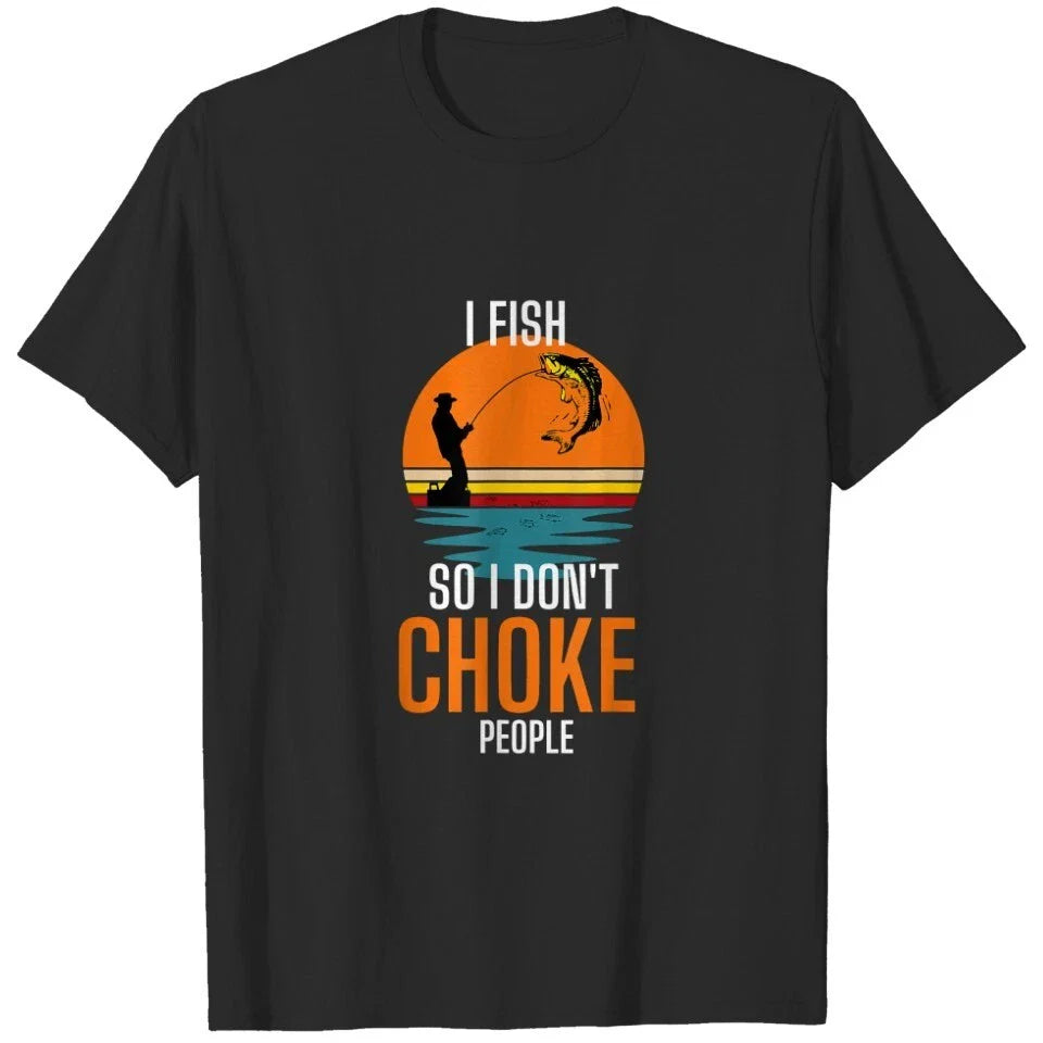 Fishing I Fish So I Dont Choke People Funny Quote Fishing Fisher T-Shirts Unisex T-shirt, Sweatshirt, Hoodie, Long Sleeve Tee - T-Shirt, Sweatshirt, Hoodie
