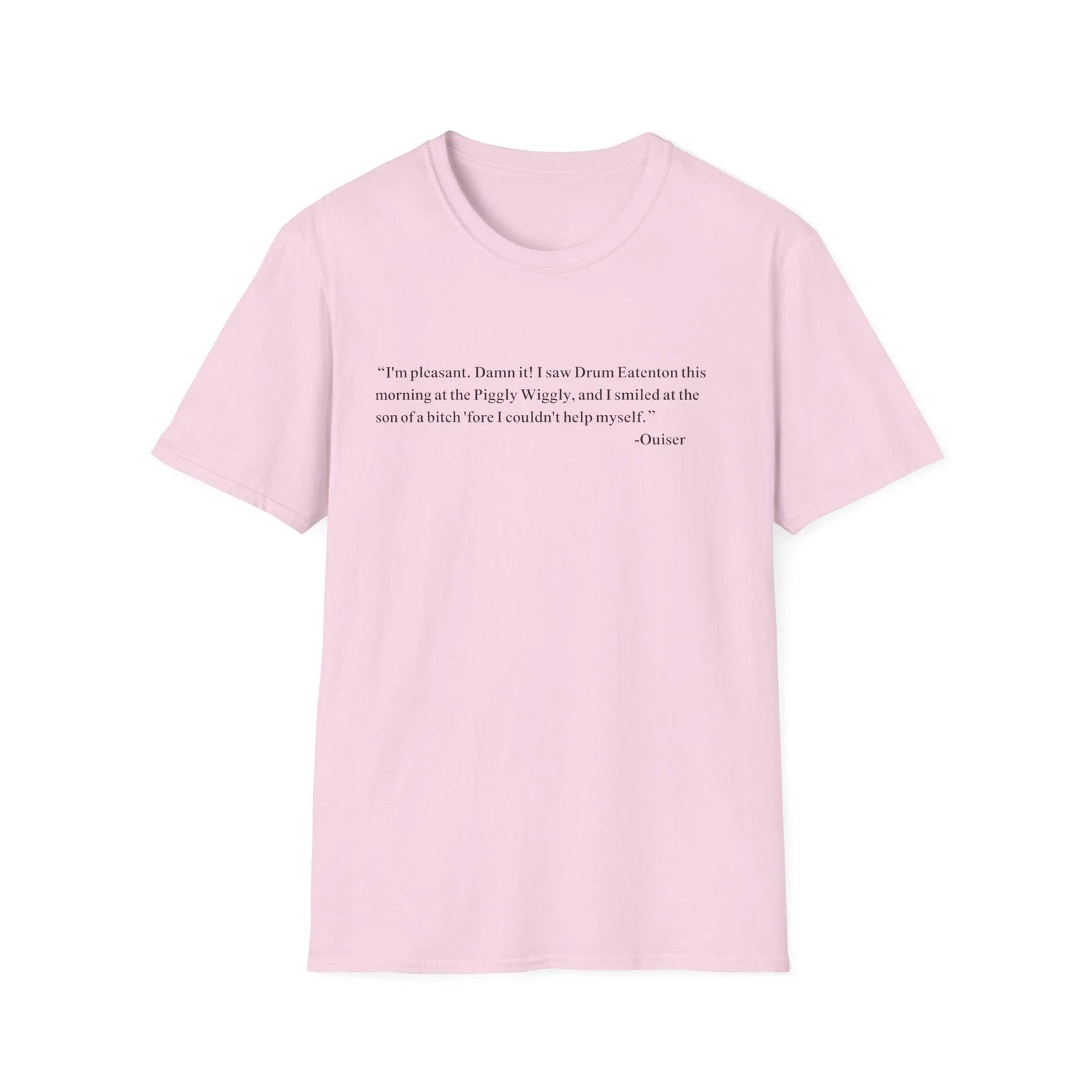 Steel Magnolias Quote I'm Pleasant Damn It! Funny Movie Shirley MacLaine Unisex T-shirt, Sweatshirt, Hoodie, Long Sleeve Tee - T-Shirt, Sweatshirt, Hoodie