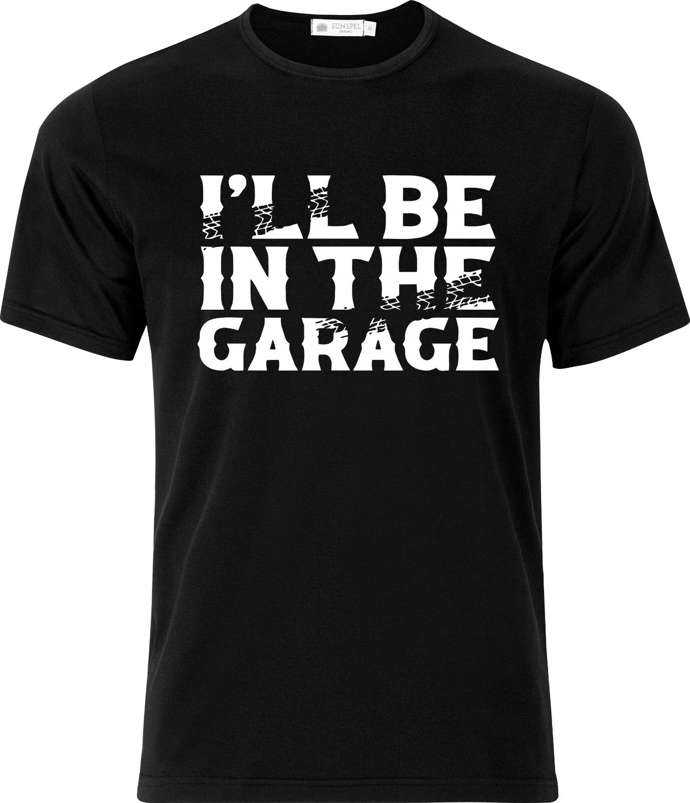 Ill be in the Garage Adult Humour Cotton T Shirt Unisex T-shirt, Sweatshirt, Hoodie, Long Sleeve Tee - T-Shirt, Sweatshirt, Hoodie