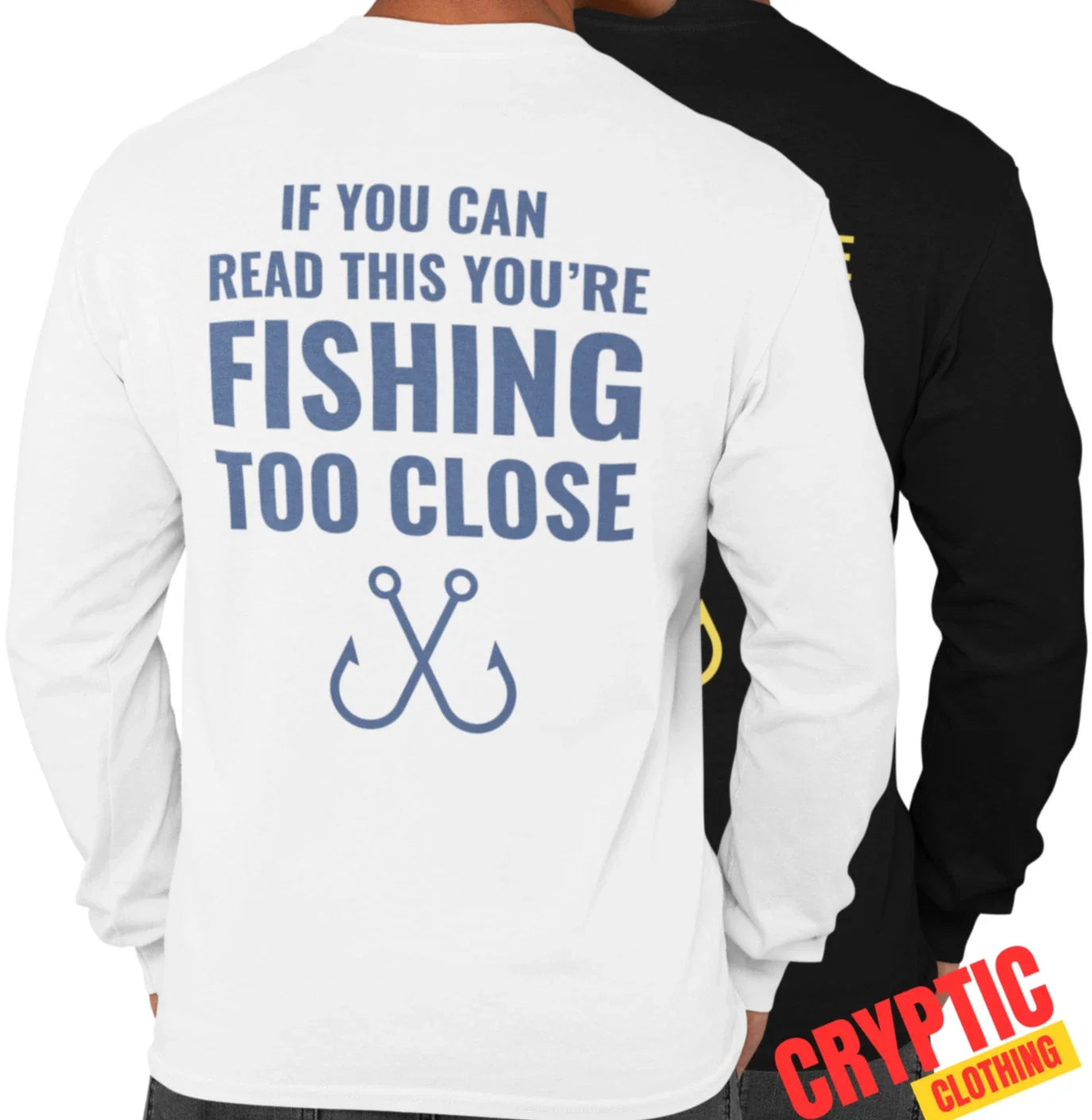 If You Can Read This Youre Fishing to Close T SHIRT Funny Father's Day Fisherman Unisex T-shirt, Sweatshirt, Hoodie, Long Sleeve Tee - T-Shirt, Sweatshirt, Hoodie