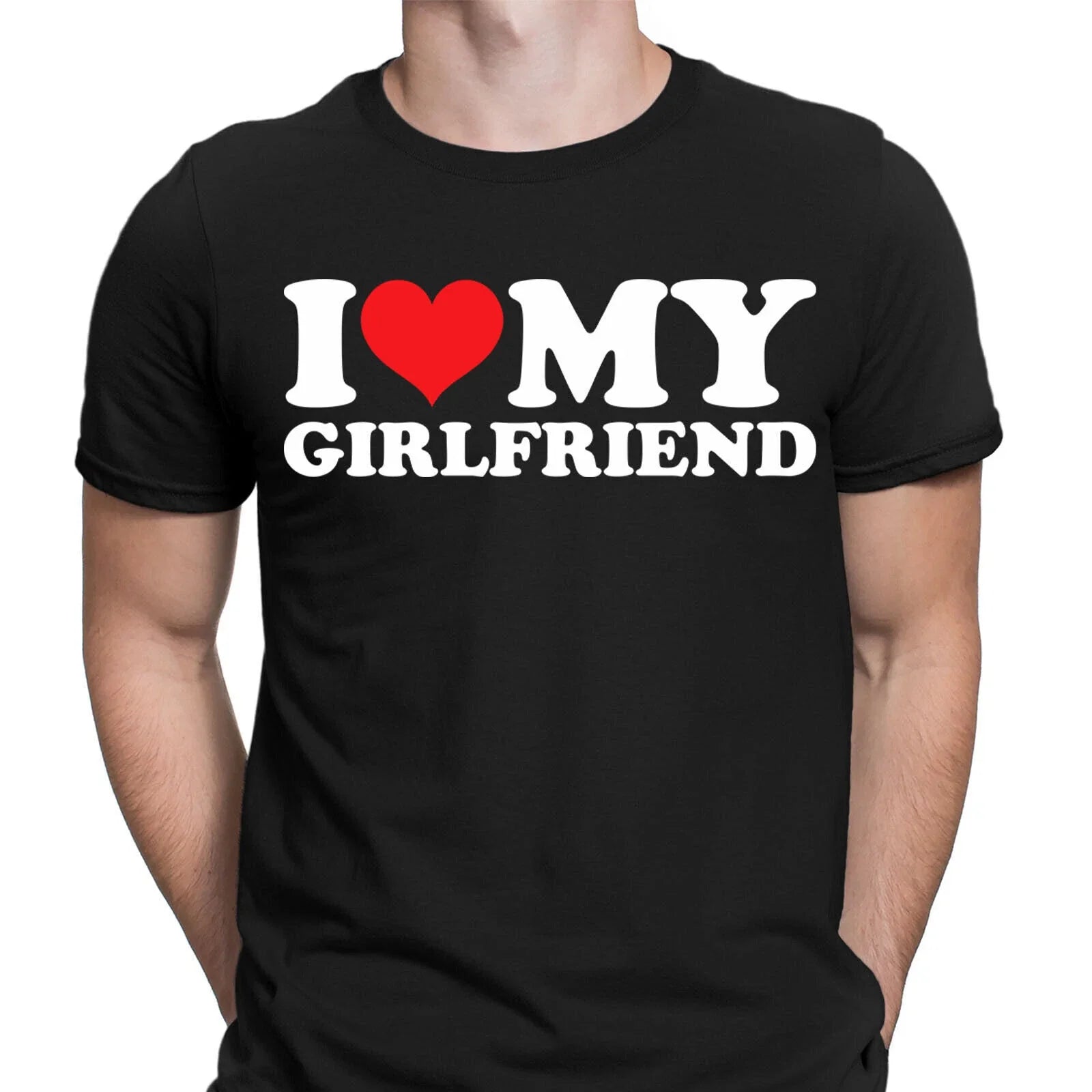 I Love My Girlfriend Boyfriend Gift Joke Funny Novelty Mens T-Shirts Tee Top#NED Unisex T-shirt, Sweatshirt, Hoodie, Long Sleeve Tee - T-Shirt, Sweatshirt, Hoodie