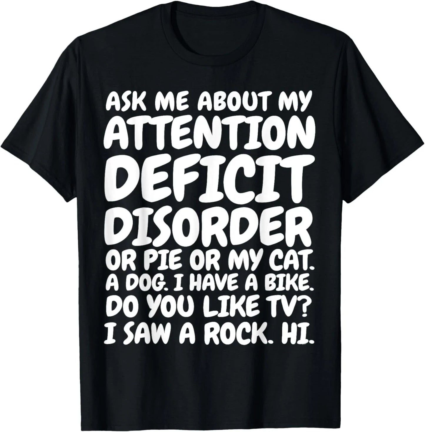 Funny ADHD Quote Ask Me About My Attention Deficit Disorder Gift Unisex T-Shirt Unisex T-shirt, Sweatshirt, Hoodie, Long Sleeve Tee - T-Shirt, Sweatshirt, Hoodie