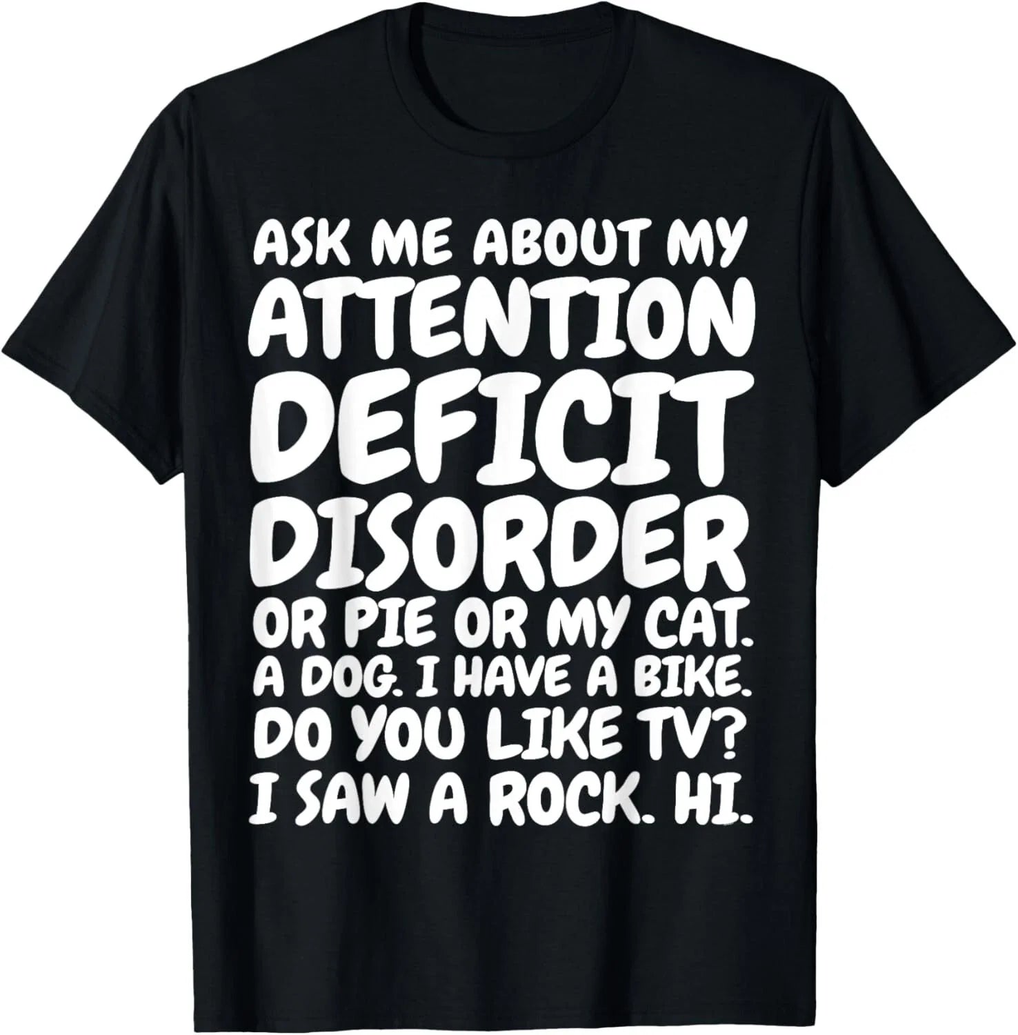 Funny ADHD Quote Ask Me About My Attention Deficit Disorder Gift Unisex T-Shirt Unisex T-shirt, Sweatshirt, Hoodie, Long Sleeve Tee - T-Shirt, Sweatshirt, Hoodie