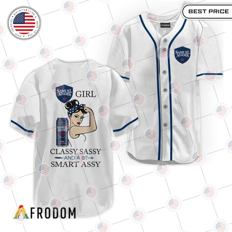 HOT Samuel Adams Classy Sassy And A Bit Smart Assy Baseball Jersey Unisex T-shirt, Sweatshirt, Hoodie, Long Sleeve Tee - T-Shirt, Sweatshirt, Hoodie
