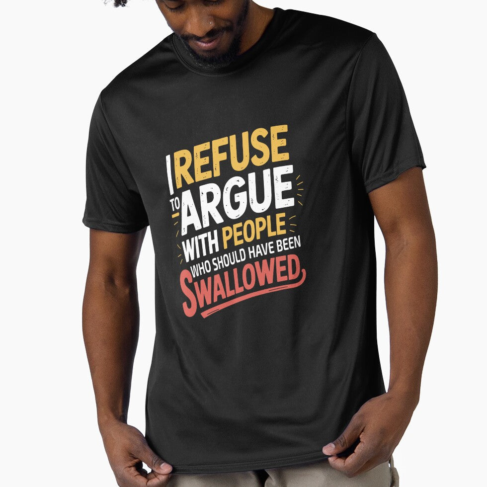 I Refuse to Argue with People Who Should Have Been Swallowed png Funny Sarcastic Quote T-Shirt Design, Adult Humor, Savage Quote by Merchall  store - T-Shirt, Sweatshirt, Hoodie