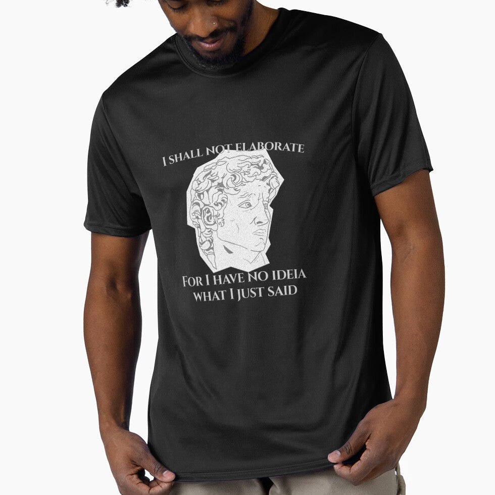 I Shall not Elaborate by Leo Rodrigues Unisex T-shirt, Sweatshirt, Hoodie, Long Sleeve Tee - T-Shirt, Sweatshirt, Hoodie