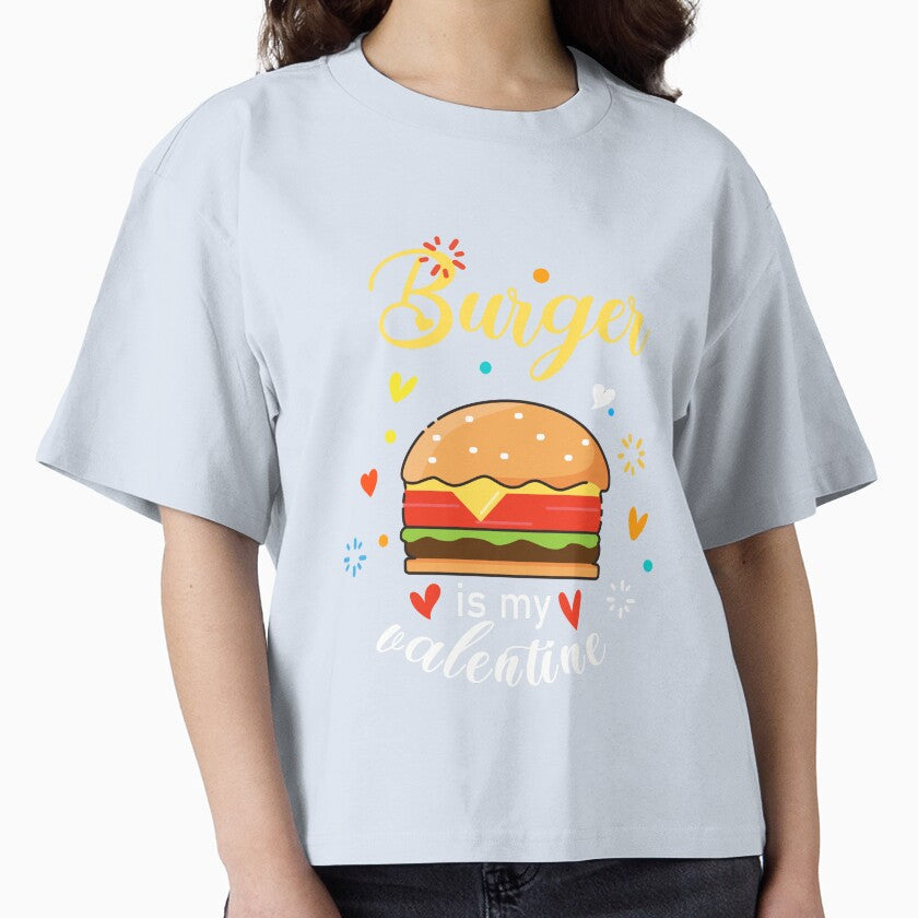 Burger Is My Valentine Day by lady-fiona Unisex T-shirt, Sweatshirt, Hoodie, Long Sleeve Tee - T-Shirt, Sweatshirt, Hoodie
