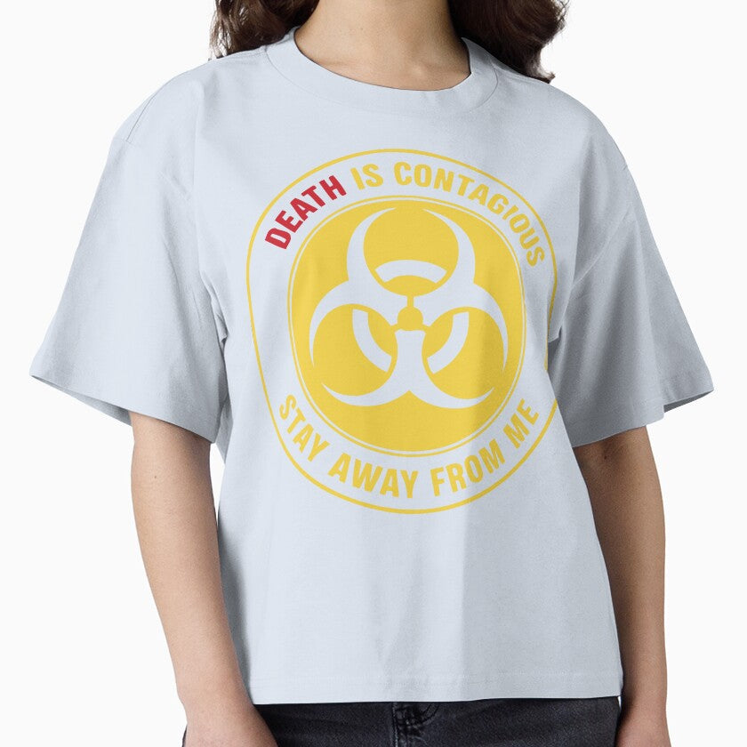Death is contagious stay away from me by Say-Less-Studio Unisex T-shirt, Sweatshirt, Hoodie, Long Sleeve Tee - T-Shirt, Sweatshirt, Hoodie
