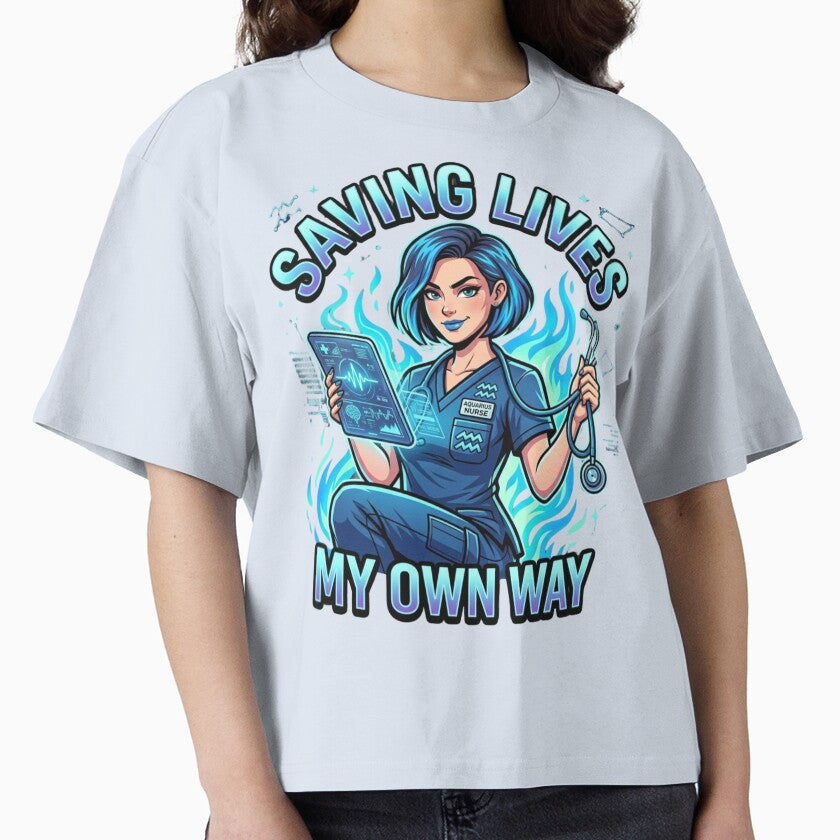 Aquarius Nurse  Saving Lives My Own Way Funny Unique Zodiac RN Gift Idea by Im-Ara Unisex T-shirt, Sweatshirt, Hoodie, Long Sleeve Tee - T-Shirt, Sweatshirt, Hoodie