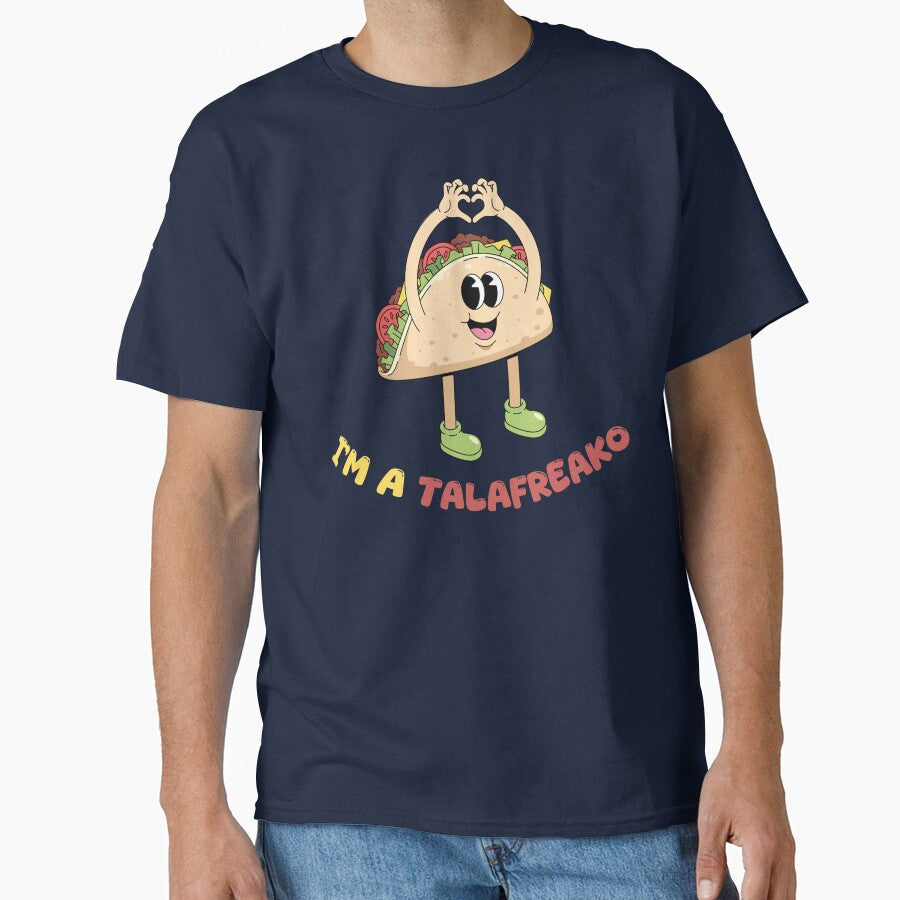 Im A Talafreako Funny Gift For Taco Lovers by WearFine Unisex T-shirt, Sweatshirt, Hoodie, Long Sleeve Tee - T-Shirt, Sweatshirt, Hoodie