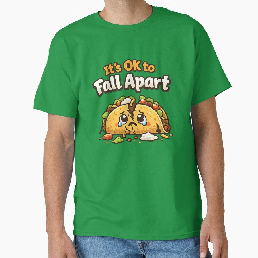 It's Ok to Fall Apart Taco Funny Falling Apart Taco Retro Food Meme Tee by Zbixu Unisex T-shirt, Sweatshirt, Hoodie, Long Sleeve Tee - T-Shirt, Sweatshirt, Hoodie