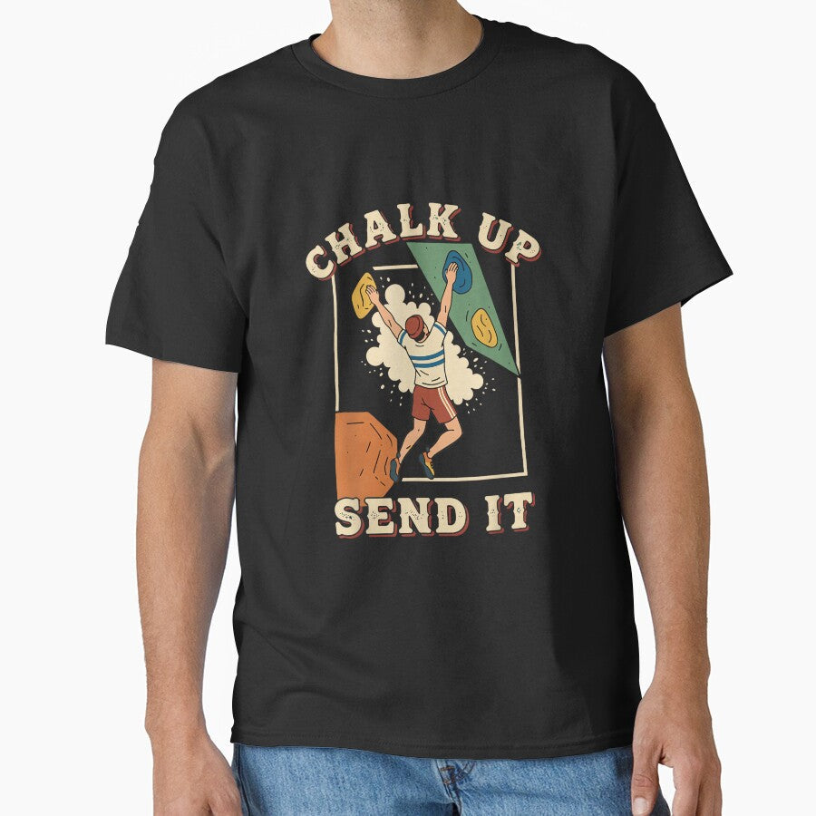 Chalk Up Send It Climbing Bouldering Fun by JoyJRamos Unisex T-shirt, Sweatshirt, Hoodie, Long Sleeve Tee - T-Shirt, Sweatshirt, Hoodie