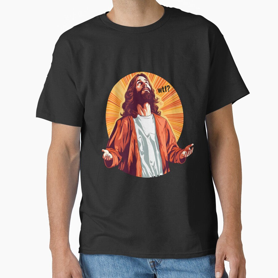 Lol Wtf? Jesus - Apostate Jesus - Antireligious Blasphemous Art - Funny Humorous God Art - Original Artwork by VenusInShade - T-Shirt, Sweatshirt, Hoodie