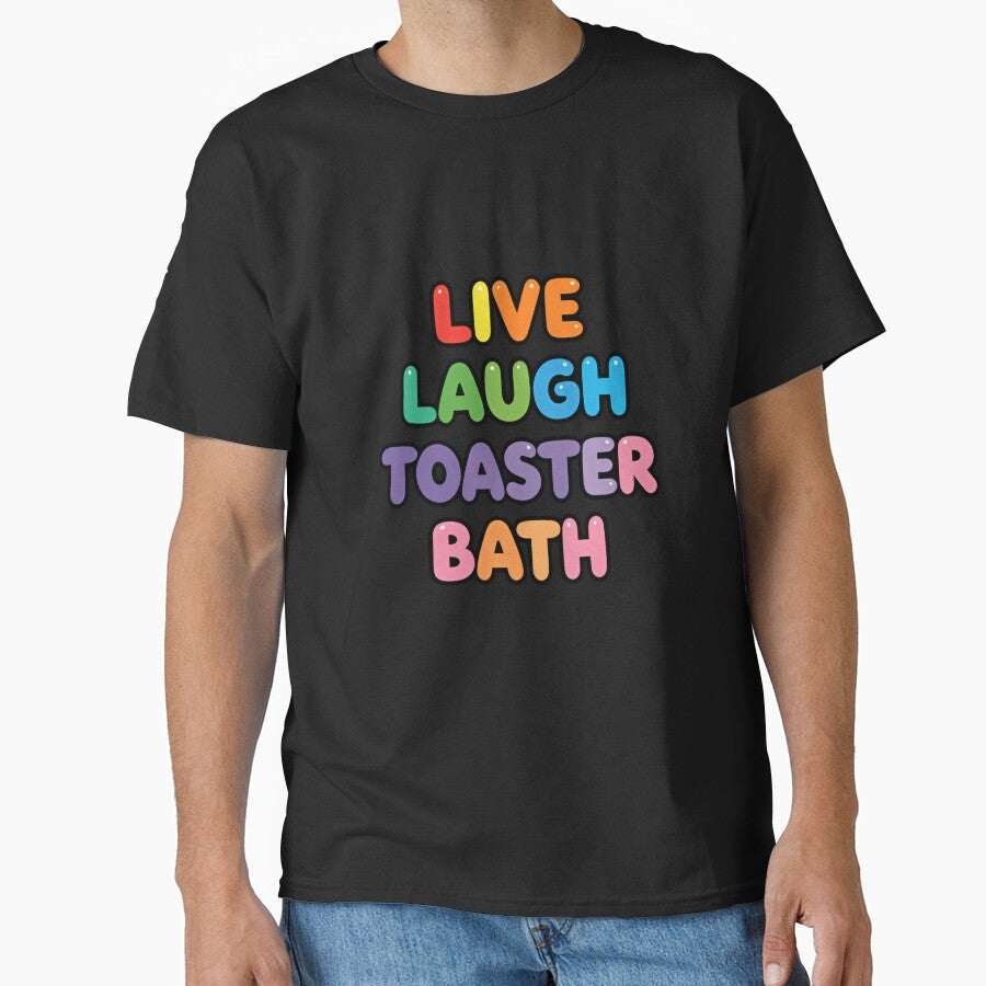 Live Laugh Toaster Bath Dark Humor Meme Sarcastic Quote by RetroMini2026 Unisex T-shirt, Sweatshirt, Hoodie, Long Sleeve Tee - T-Shirt, Sweatshirt, Hoodie