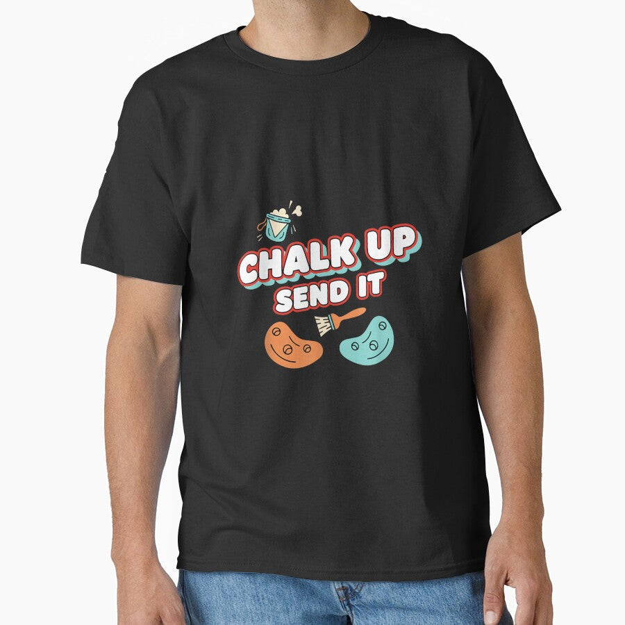 Chalk Up Send It Rock Climbing Fun by JoyJRamos Unisex T-shirt, Sweatshirt, Hoodie, Long Sleeve Tee - T-Shirt, Sweatshirt, Hoodie