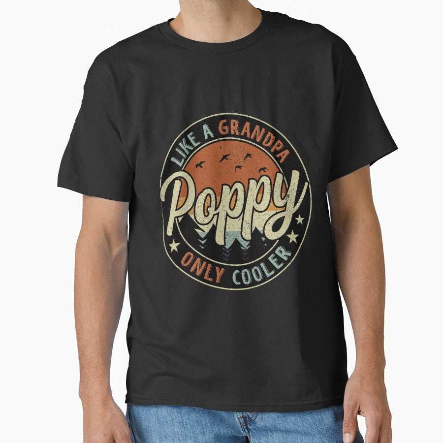 Poppy Like A Grandpa Only Cooler Vintage Retro by RetroStyle247 Unisex T-shirt, Sweatshirt, Hoodie, Long Sleeve Tee - T-Shirt, Sweatshirt, Hoodie
