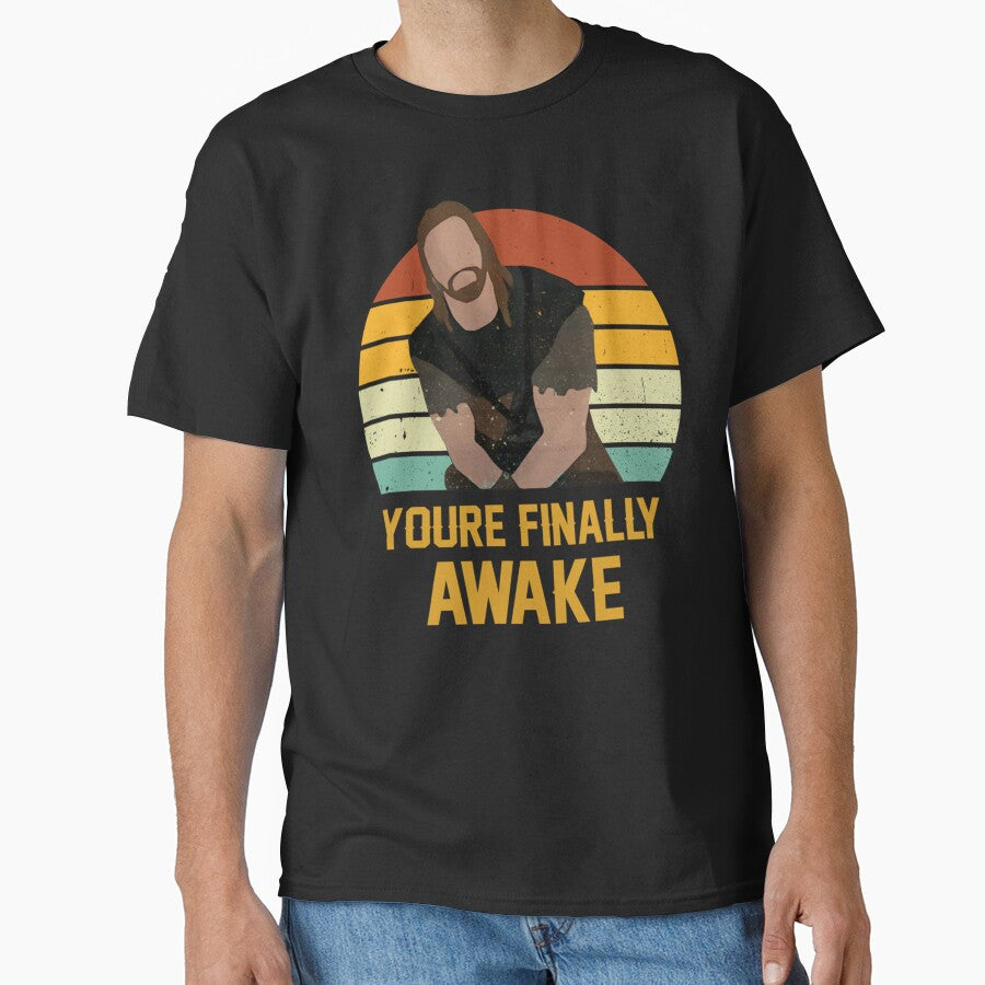 You_re Finally Awake by MoodyDilysArt Unisex T-shirt, Sweatshirt, Hoodie, Long Sleeve Tee - T-Shirt, Sweatshirt, Hoodie