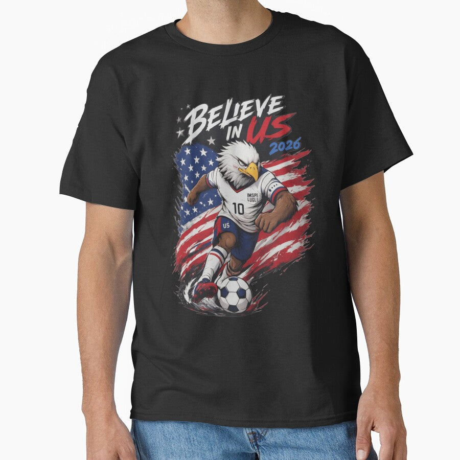 USA Soccer Eagle Believe In Us 2026 American Flag Soccer Football Fan Gift by Thread&Fable - T-Shirt, Sweatshirt, Hoodie
