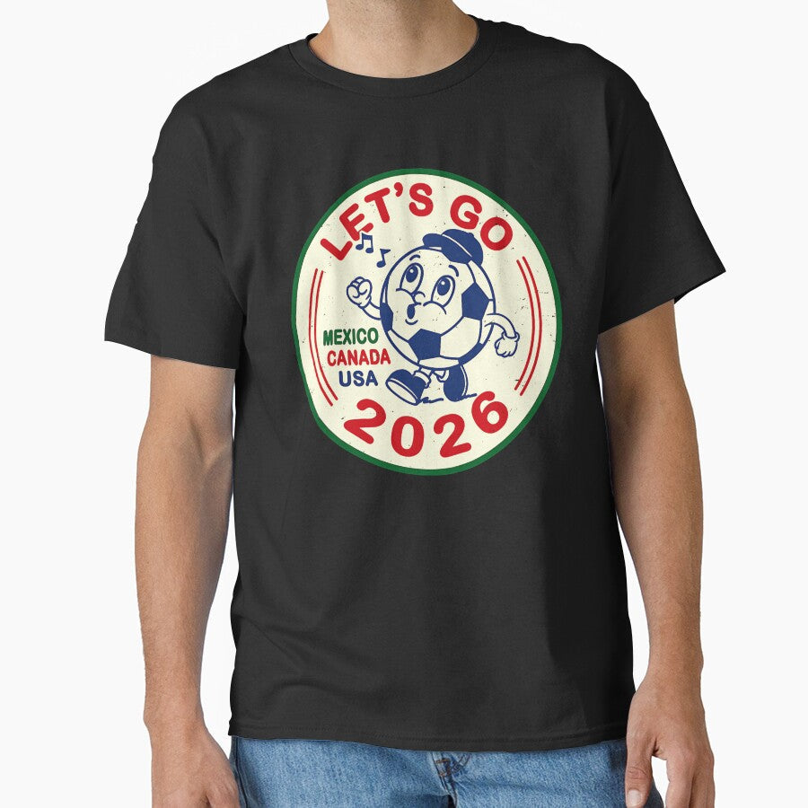 Let's Go Mexico Canada USA 2026 World Cup Football Fan by LeoSnarf Unisex T-shirt, Sweatshirt, Hoodie, Long Sleeve Tee - T-Shirt, Sweatshirt, Hoodie