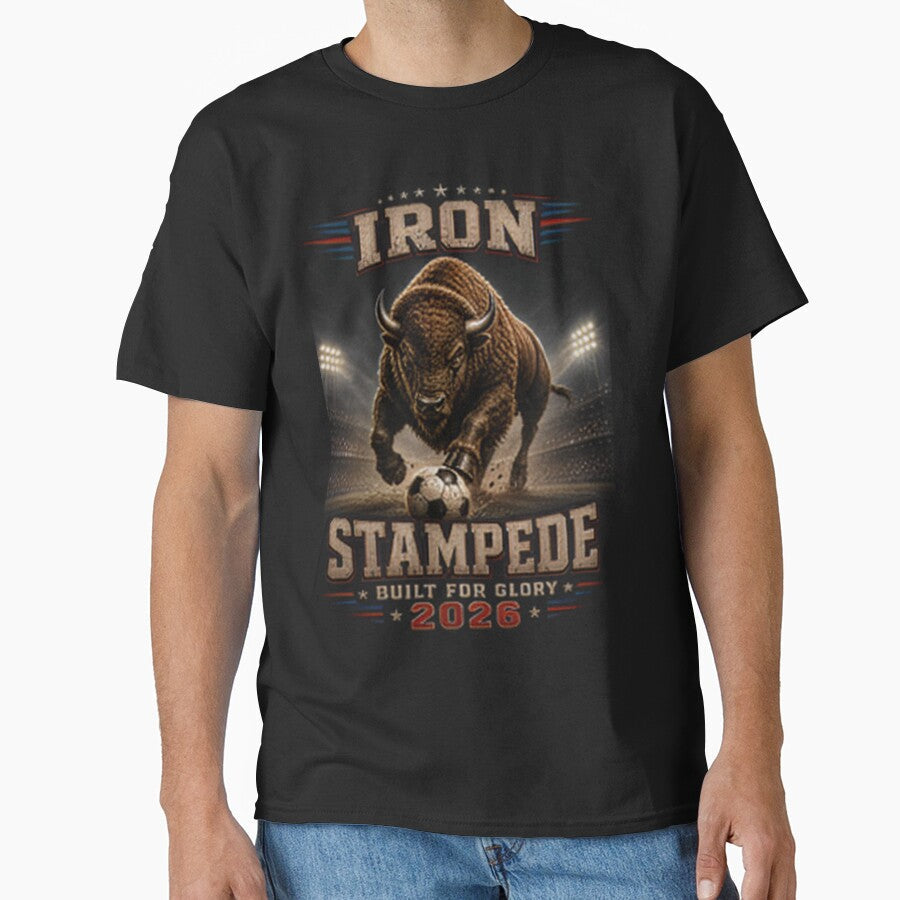 Iron Stampede Built For Glory 2026 Bison Soccer Fan Shirt | Patriotic American Sports Mascot by Prime legend - T-Shirt, Sweatshirt, Hoodie