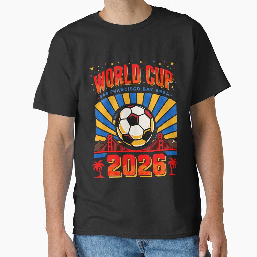World Cup San Francisco 2026 by mwebba2005 Unisex T-shirt, Sweatshirt, Hoodie, Long Sleeve Tee - T-Shirt, Sweatshirt, Hoodie