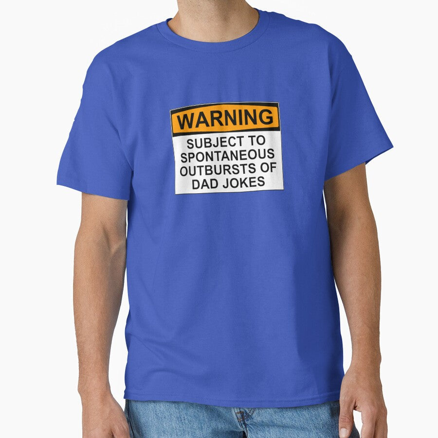 WARNING: SUBJECT TO SPONTANEOUS OUTBURSTS OF DAD JOKES by Rob Price Unisex T-shirt, Sweatshirt, Hoodie, Long Sleeve Tee - T-Shirt, Sweatshirt, Hoodie