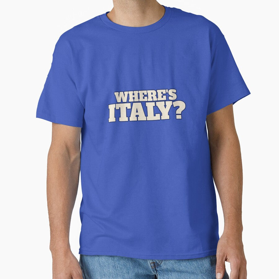 Where's Italy? Funny 2026 Soccer Tournament Tee by LoudSection Unisex T-shirt, Sweatshirt, Hoodie, Long Sleeve Tee - T-Shirt, Sweatshirt, Hoodie