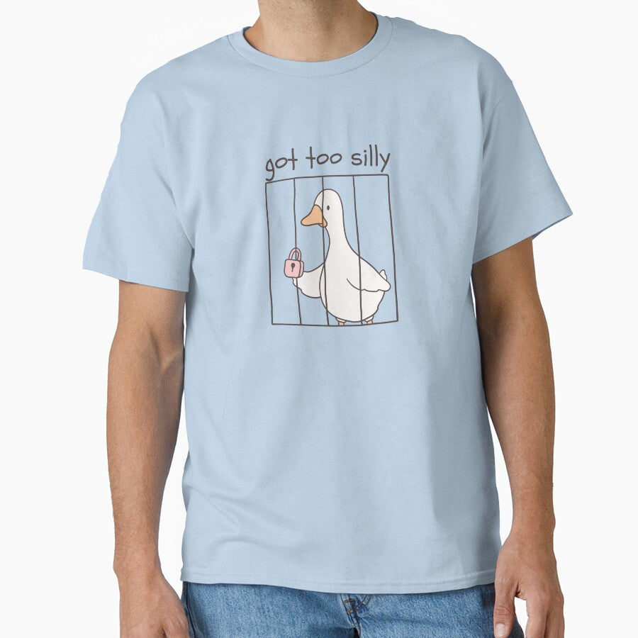 Got Too Silly  Funny Goose in Jail by A Little Unhinged Unisex T-shirt, Sweatshirt, Hoodie, Long Sleeve Tee - T-Shirt, Sweatshirt, Hoodie