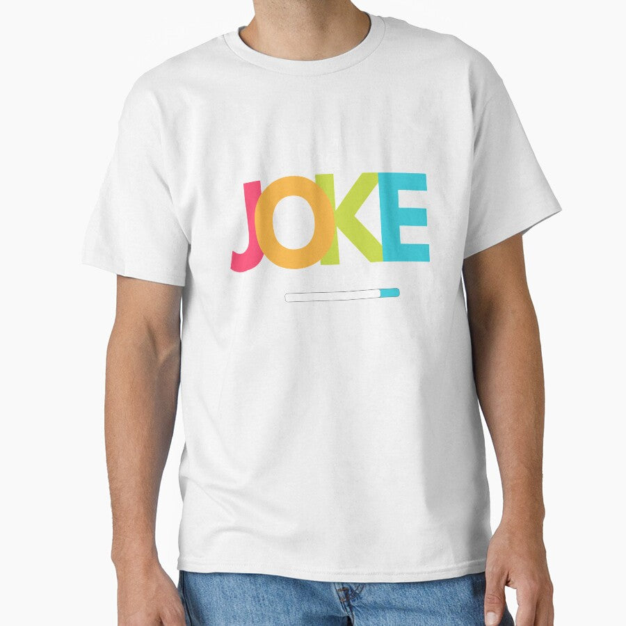 Dad Joke Loading by Stay Wild Unisex T-shirt, Sweatshirt, Hoodie, Long Sleeve Tee - T-Shirt, Sweatshirt, Hoodie