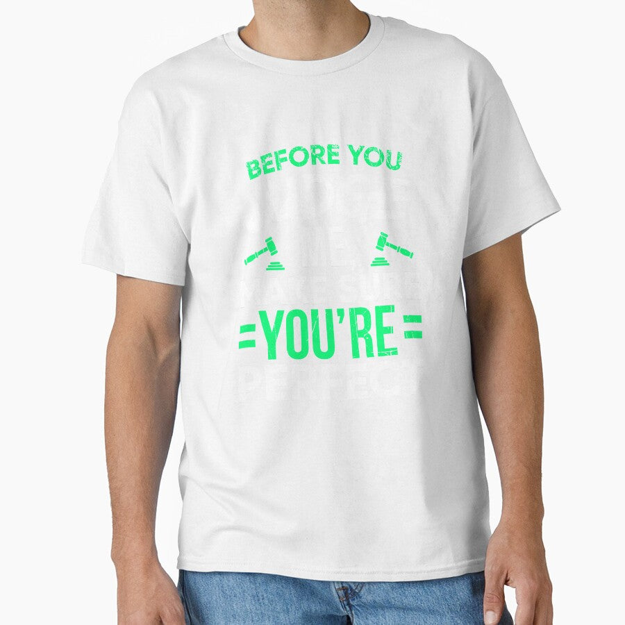 Before You Judge Me Make Sure You're Perfect by dmanalili Unisex T-shirt, Sweatshirt, Hoodie, Long Sleeve Tee - T-Shirt, Sweatshirt, Hoodie