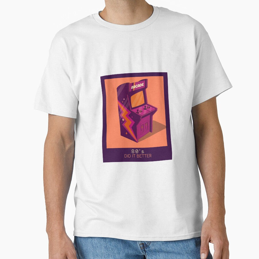 80s DID IT BETTER ARCADE by DanielAshirts Unisex T-shirt, Sweatshirt, Hoodie, Long Sleeve Tee - T-Shirt, Sweatshirt, Hoodie
