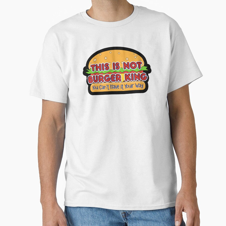 This is NOT Burger King (cheeseburger) by BunkeyGirl Unisex T-shirt, Sweatshirt, Hoodie, Long Sleeve Tee - T-Shirt, Sweatshirt, Hoodie