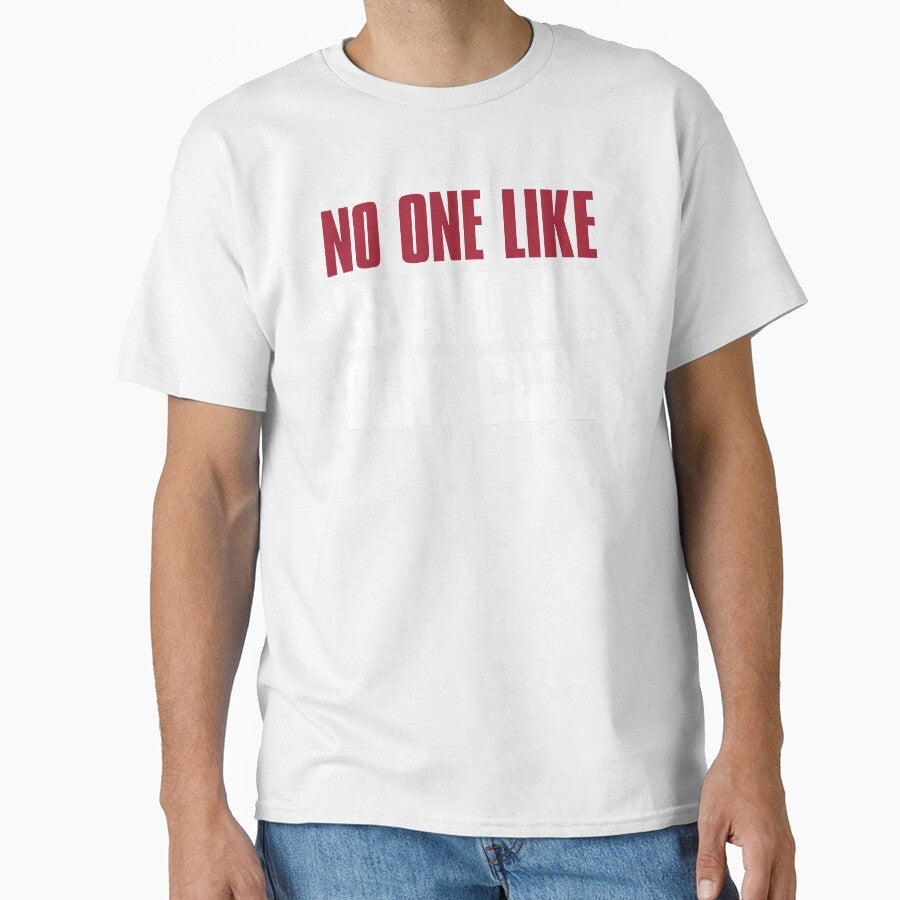No One like Us and We dont care, Love Sports by elhefe Unisex T-shirt, Sweatshirt, Hoodie, Long Sleeve Tee - T-Shirt, Sweatshirt, Hoodie