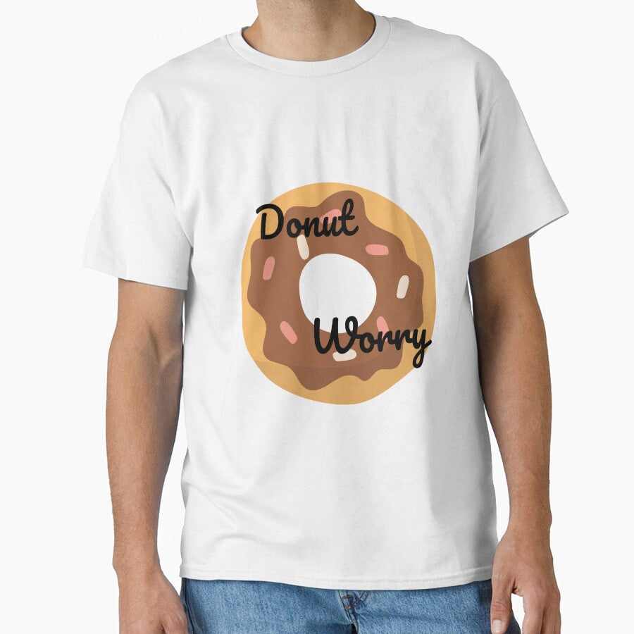 Donut worry by Haven_Wear Unisex T-shirt, Sweatshirt, Hoodie, Long Sleeve Tee - T-Shirt, Sweatshirt, Hoodie