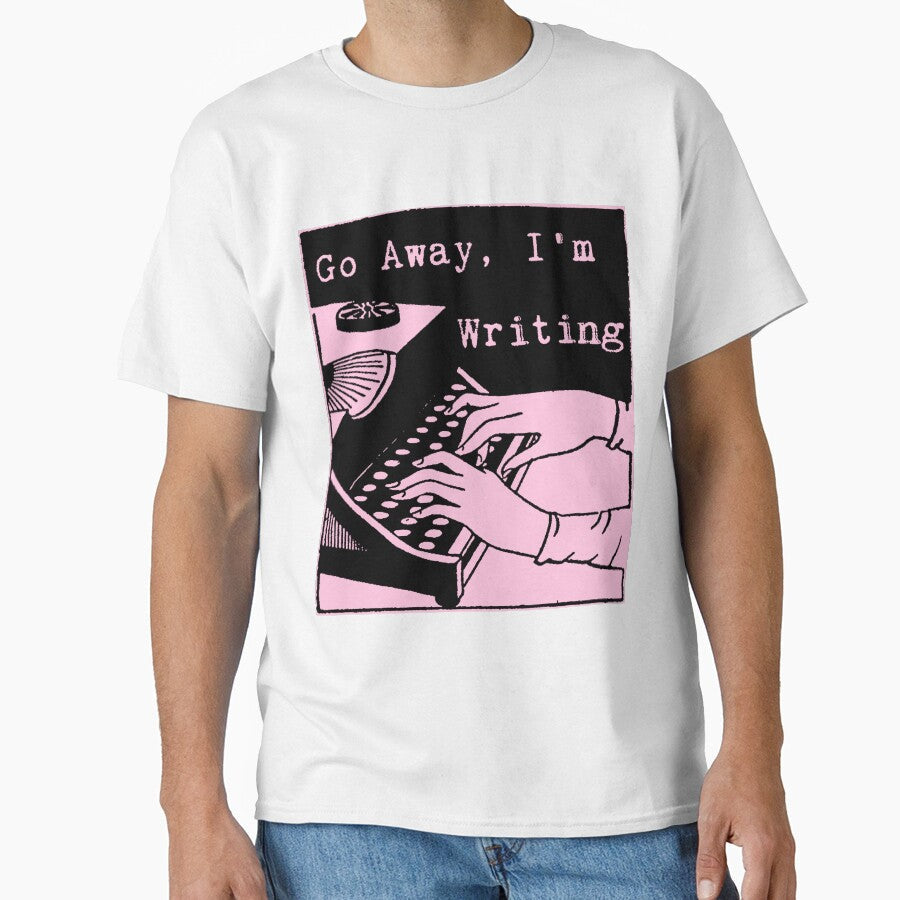 Go Away, I'm Writing (Black/Pink) by LittleVixen Unisex T-shirt, Sweatshirt, Hoodie, Long Sleeve Tee - T-Shirt, Sweatshirt, Hoodie