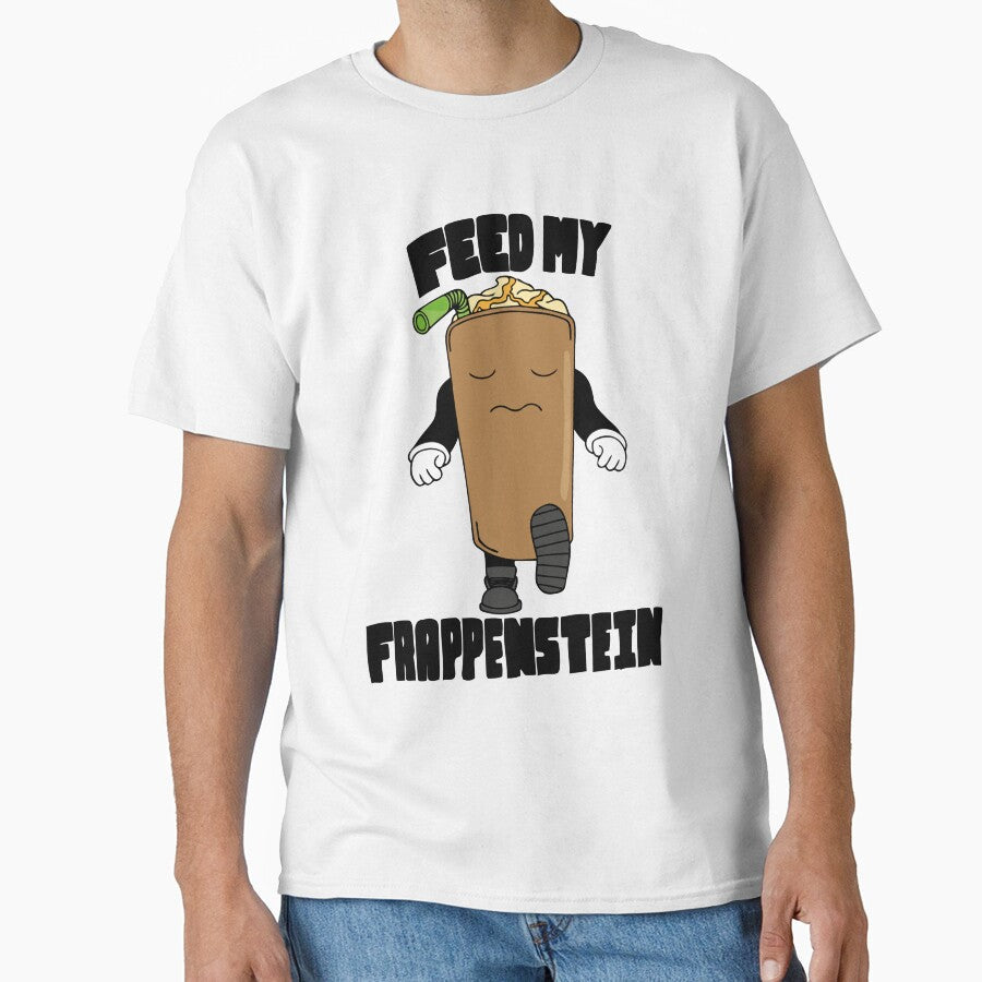 Feed My Frappenstein - Colour - Coffee, Frappe, Coffee lovers by 86Gaz Unisex T-shirt, Sweatshirt, Hoodie, Long Sleeve Tee - T-Shirt, Sweatshirt, Hoodie