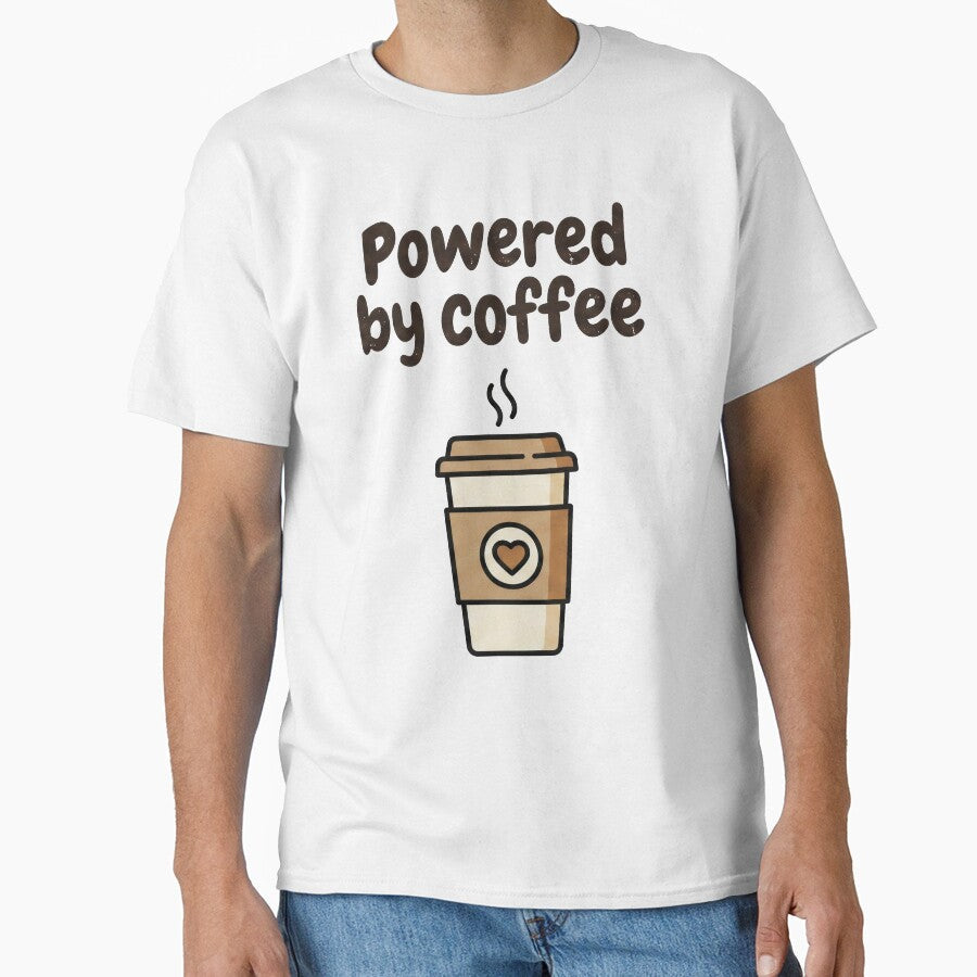 Funny Coffee Shirt  Powered by Coffee Minimal Design for Coffee Lovers by Mihalystudio Unisex T-shirt, Sweatshirt, Hoodie, Long Sleeve Tee - T-Shirt, Sweatshirt, Hoodie
