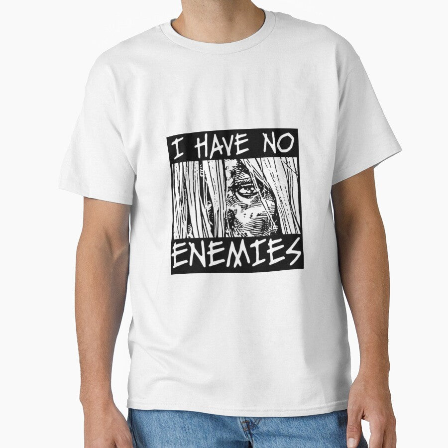 i have no enemies by Bridoof Unisex T-shirt, Sweatshirt, Hoodie, Long Sleeve Tee - T-Shirt, Sweatshirt, Hoodie