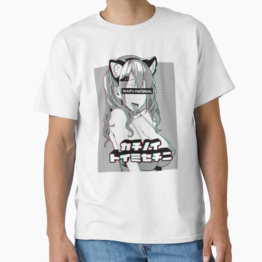 Waifu material by YunoDBD Unisex T-shirt, Sweatshirt, Hoodie, Long Sleeve Tee - T-Shirt, Sweatshirt, Hoodie