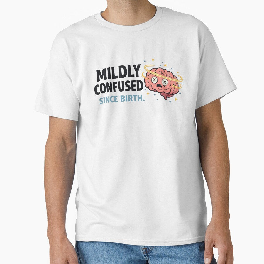 Mildly Confused Since Birth Humor Introvert Meme by CozyRetirementGifts Unisex T-shirt, Sweatshirt, Hoodie, Long Sleeve Tee - T-Shirt, Sweatshirt, Hoodie