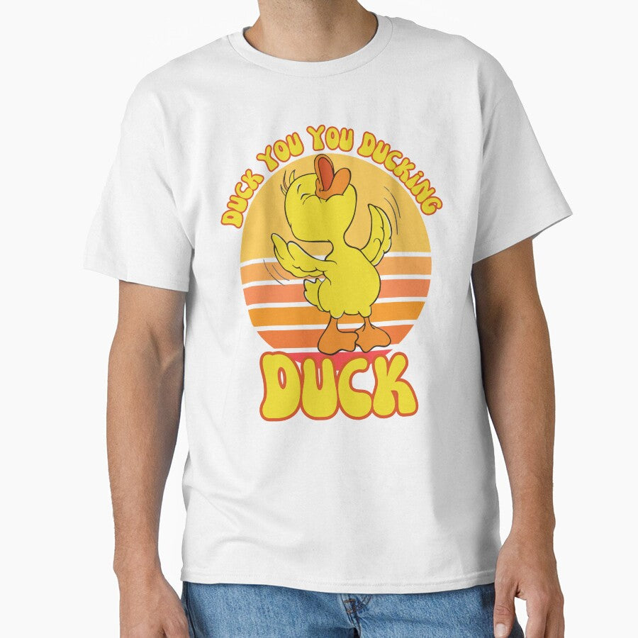 Duck You You Ducking Duck Funny Sarcastic Quote by Nicet-shirt1 Unisex T-shirt, Sweatshirt, Hoodie, Long Sleeve Tee - T-Shirt, Sweatshirt, Hoodie