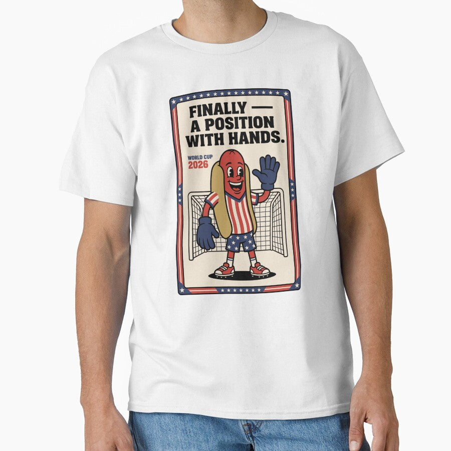 Finally a Position with Hands  Hot Dog Goalkeeper V2 by 1RSN Unisex T-shirt, Sweatshirt, Hoodie, Long Sleeve Tee - T-Shirt, Sweatshirt, Hoodie