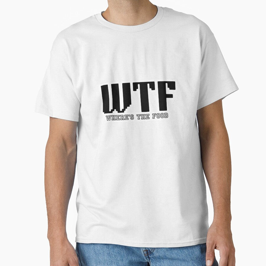WTF where's the food 01 by creativerooney Unisex T-shirt, Sweatshirt, Hoodie, Long Sleeve Tee - T-Shirt, Sweatshirt, Hoodie