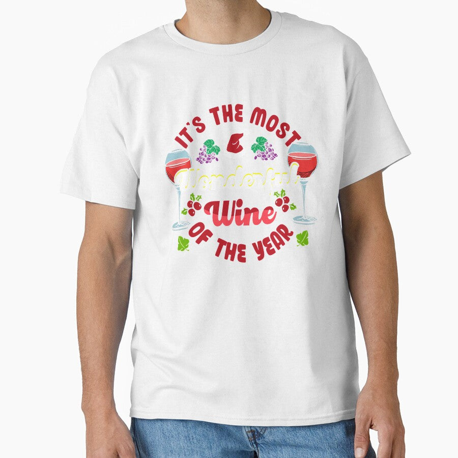 Its The Most Wonderful Wine of The Year | Wine Lovers by Dancing Dolphin Crafts Unisex T-shirt, Sweatshirt, Hoodie, Long Sleeve Tee - T-Shirt, Sweatshirt, Hoodie