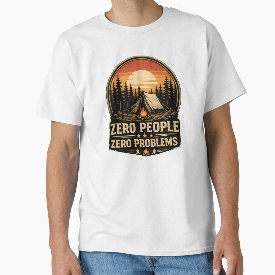 Zero People Zero Problems Camping Shirt Funny Introvert Humor Tee by Martin's_Design Unisex T-shirt, Sweatshirt, Hoodie, Long Sleeve Tee - T-Shirt, Sweatshirt, Hoodie