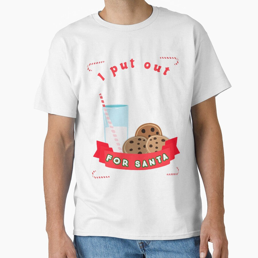 I Put Out Milk For Santa Christmas Holidays Novelty Shirt by Bendthetrend Unisex T-shirt, Sweatshirt, Hoodie, Long Sleeve Tee - T-Shirt, Sweatshirt, Hoodie