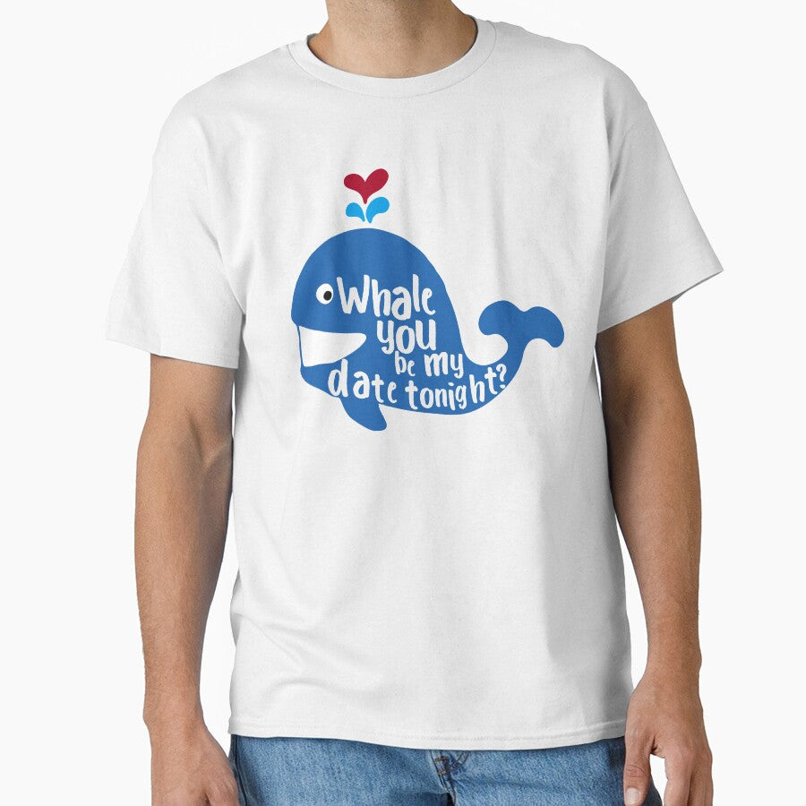 Whale you be my date tonight by Printellarium Unisex T-shirt, Sweatshirt, Hoodie, Long Sleeve Tee - T-Shirt, Sweatshirt, Hoodie